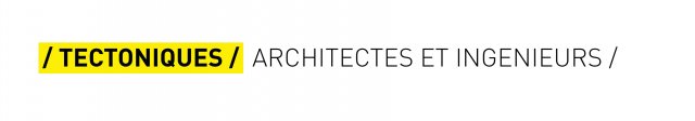 TECTONIQUES / ARCHITECTES