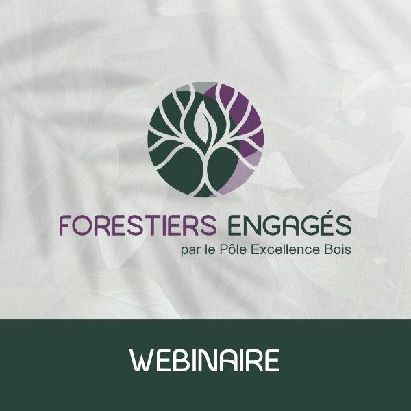 Webinaire Forestiers Engagés