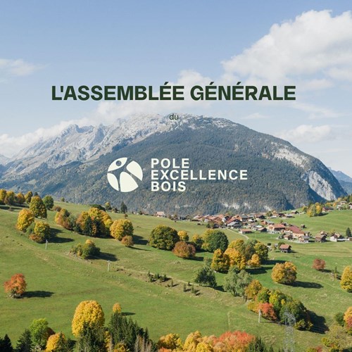 Assemblée Générale Ordinaire du Pôle Excellence Bois